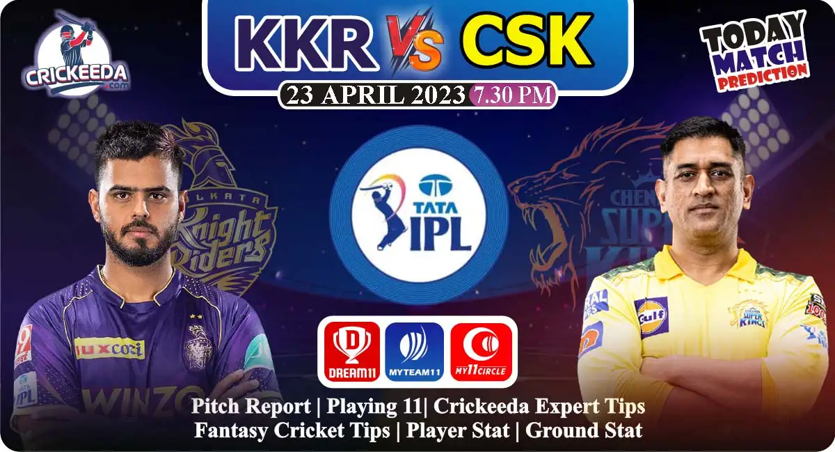 KKR vs CSK Dream11 Prediction Today Match | Probable Playing 11 | Player Stat | टाटा आईपीएल 2023 | पिच रिपोर्ट | फैंटेसी क्रिकेट टिप्स 1 KKR vs CSK Dream11 Prediction Today Match
