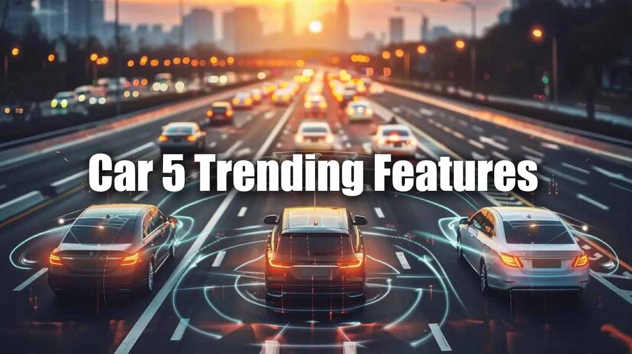 Car में ये 5 Features आपका सफर बनाते हैं सुविधाजनक, जानिए कौन से हैं ये ट्रेंडिंग फीचर्स 1 Car 5 Trending Features